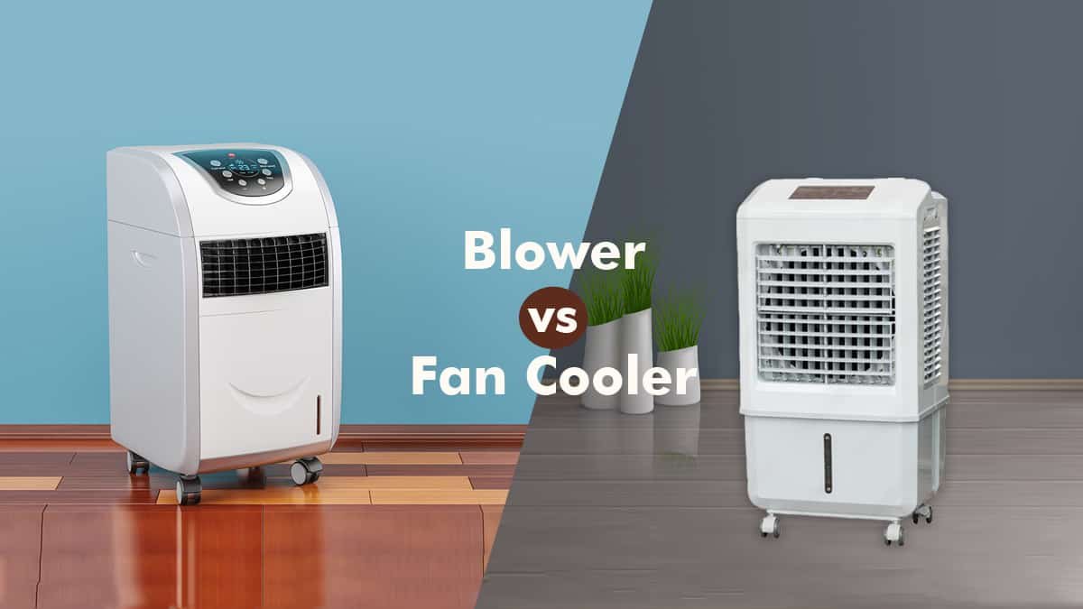 blower vs fan cooler