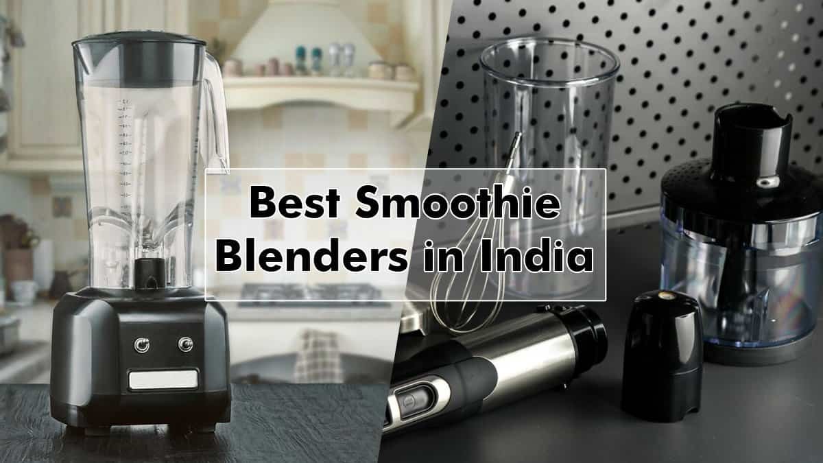 best smoothie blender in india