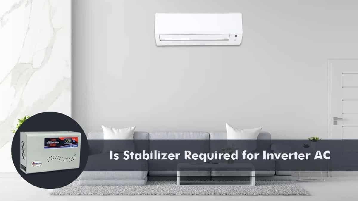 is stabilizer required for inverter ac